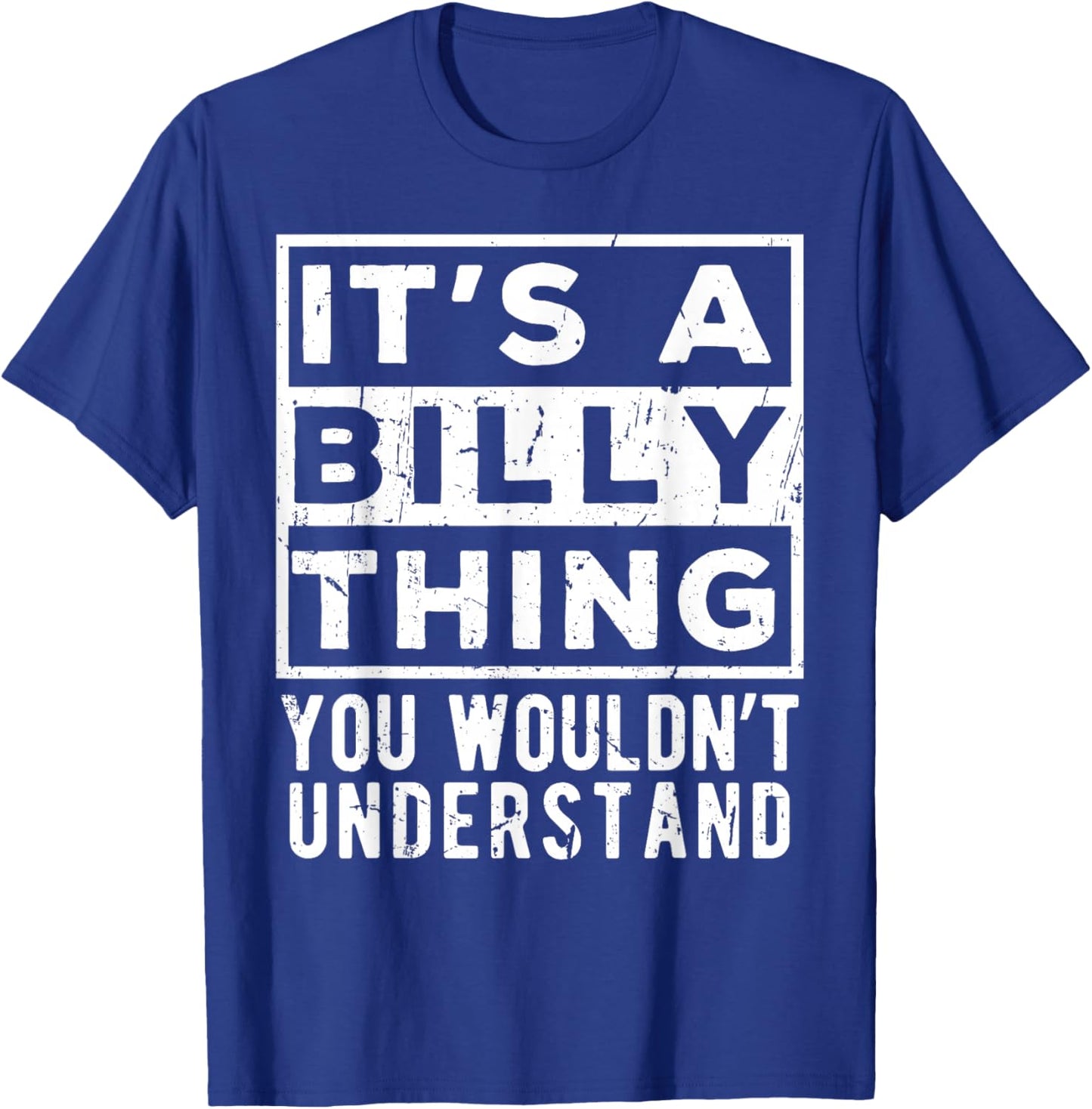 Its a Billy Thing You Wouldn't Understand Funny Name Quote T-Shirt - T-Shirt | Royal