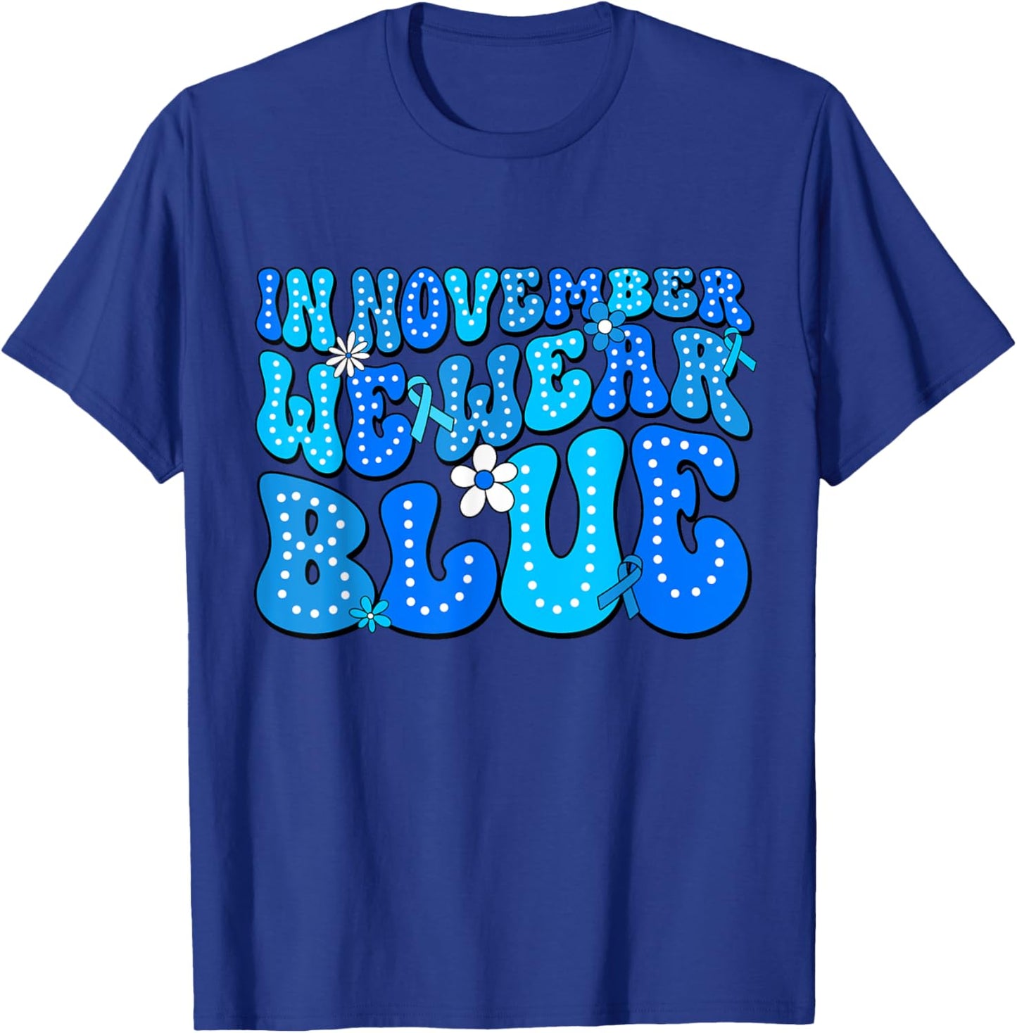In November We Wear Blue Diabetes Awareness Men Women T-Shirt - T-Shirt | Royal