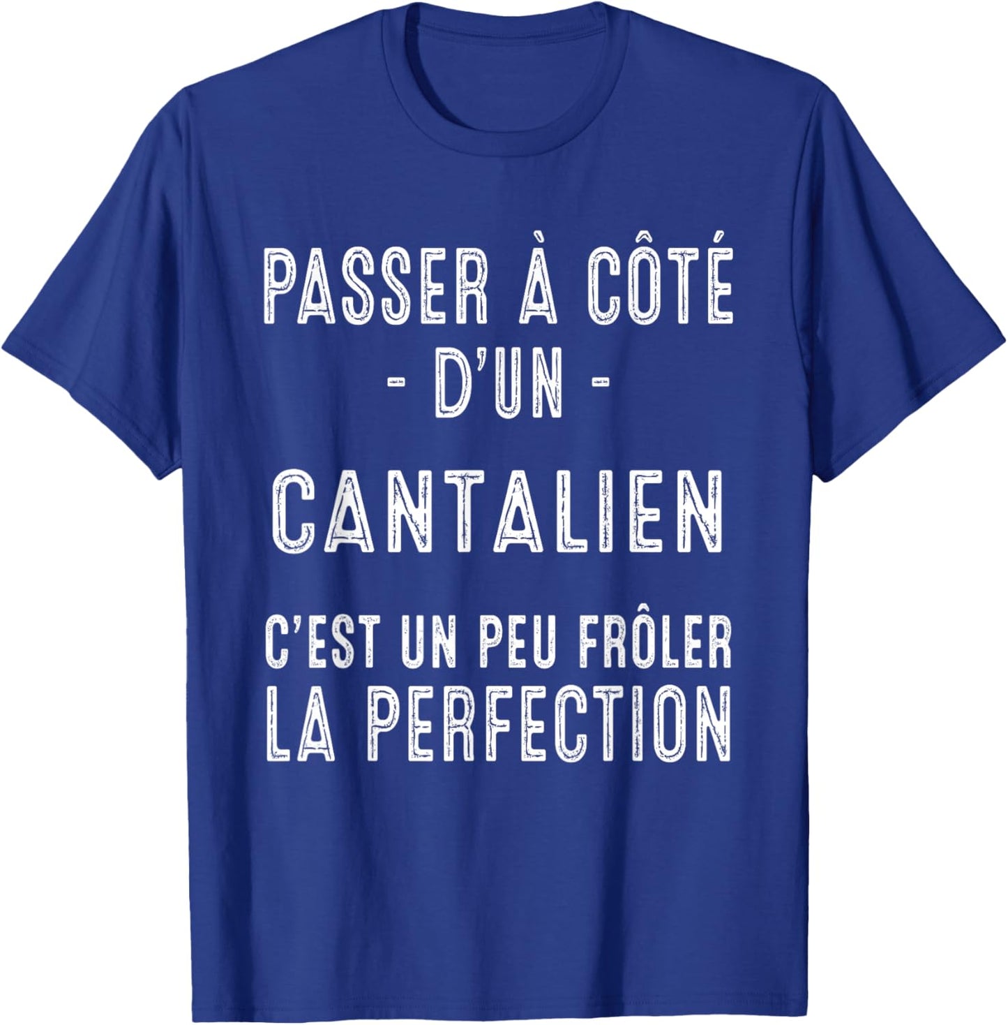 Cantal Cantalien Cadeau Fierté T-Shirt - T-Shirt | Royal