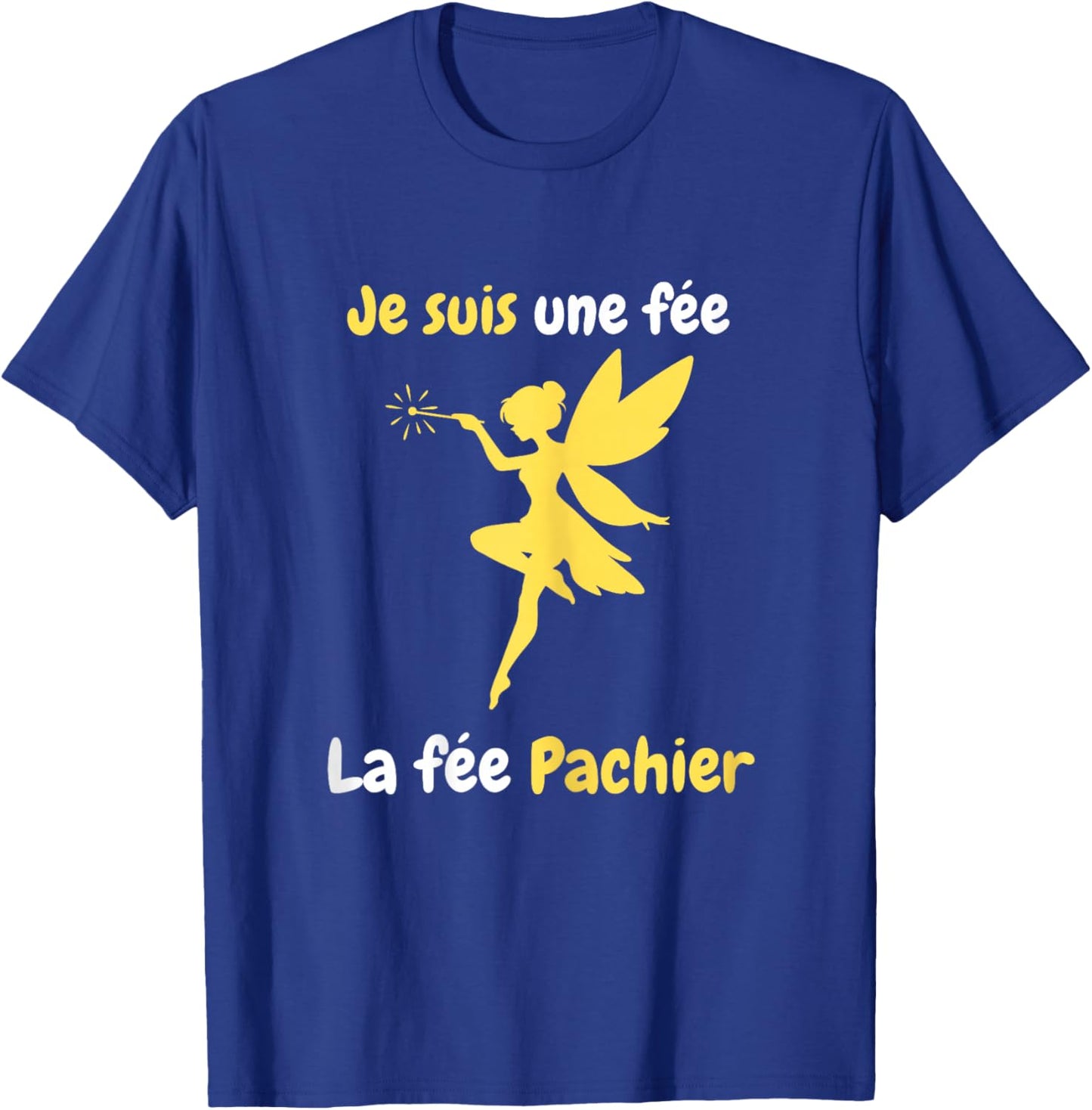 Je suis Une fée pachier – Fairy Humour and Word Game T-Shirt - T-Shirt | Royal