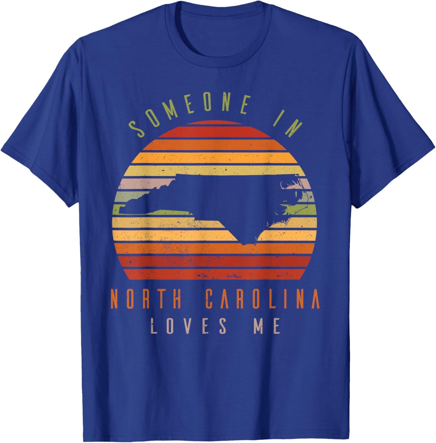 Someone In North Carolina Loves Me Vintage State Retro T-Shirt - T-Shirt | Royal