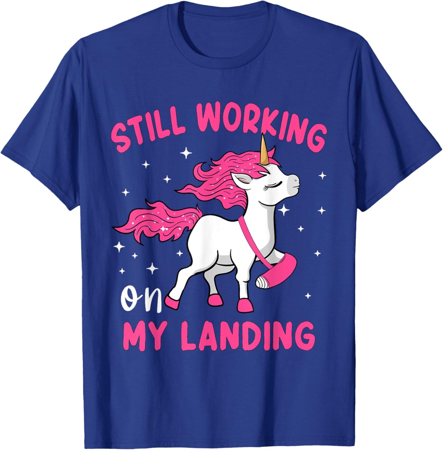 Still Working on My Landing Unicorn Funny Broken Arm Women T-Shirt - T-Shirt | Royal