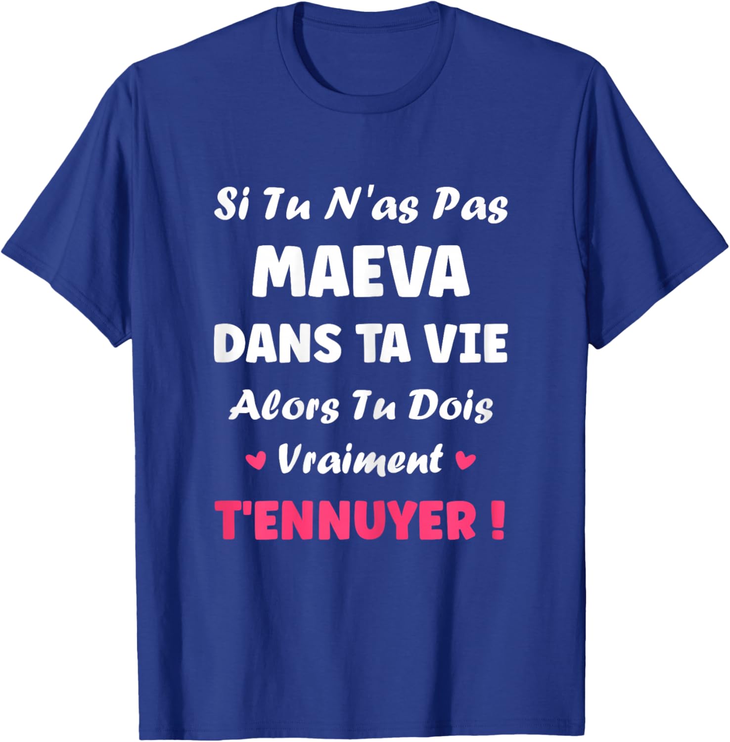 Si tu ne pas Maeva Funny Girl Funny First Name Maeva T-Shirt - T-Shirt | Royal