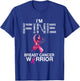 Breast Cancer Warrior I'm Fine Support Fighter Women Girls T-Shirt - T-Shirt | Royal
