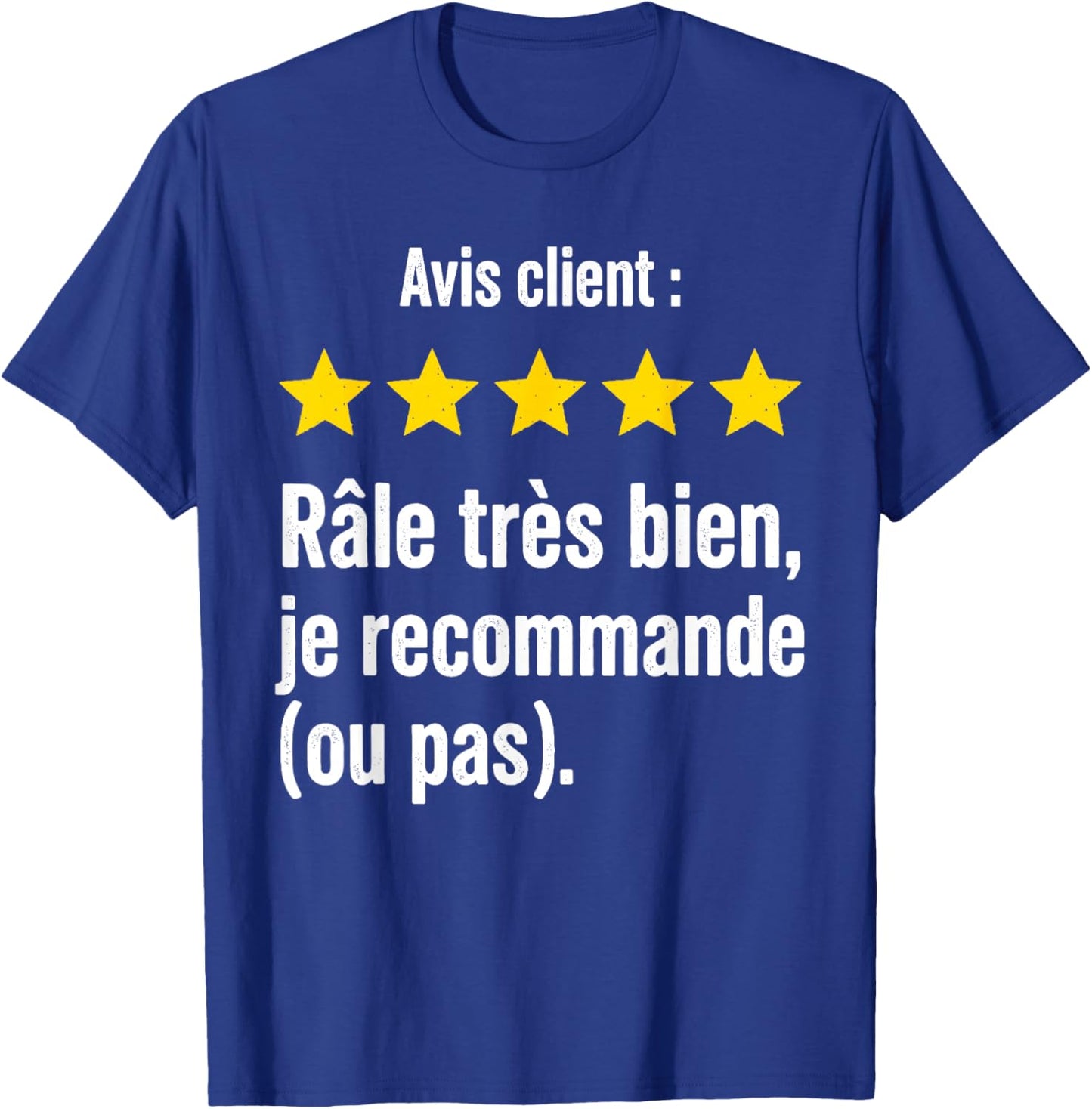 Grognon Humour Avis Râleur T-Shirt - T-Shirt | Royal