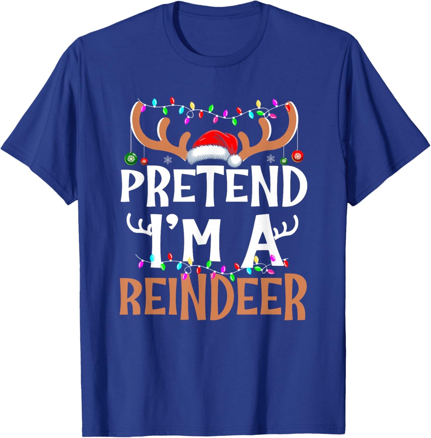 Pretend I'm A Reindeer Lazy Christmas Costume T-Shirt - T-Shirt | Royal