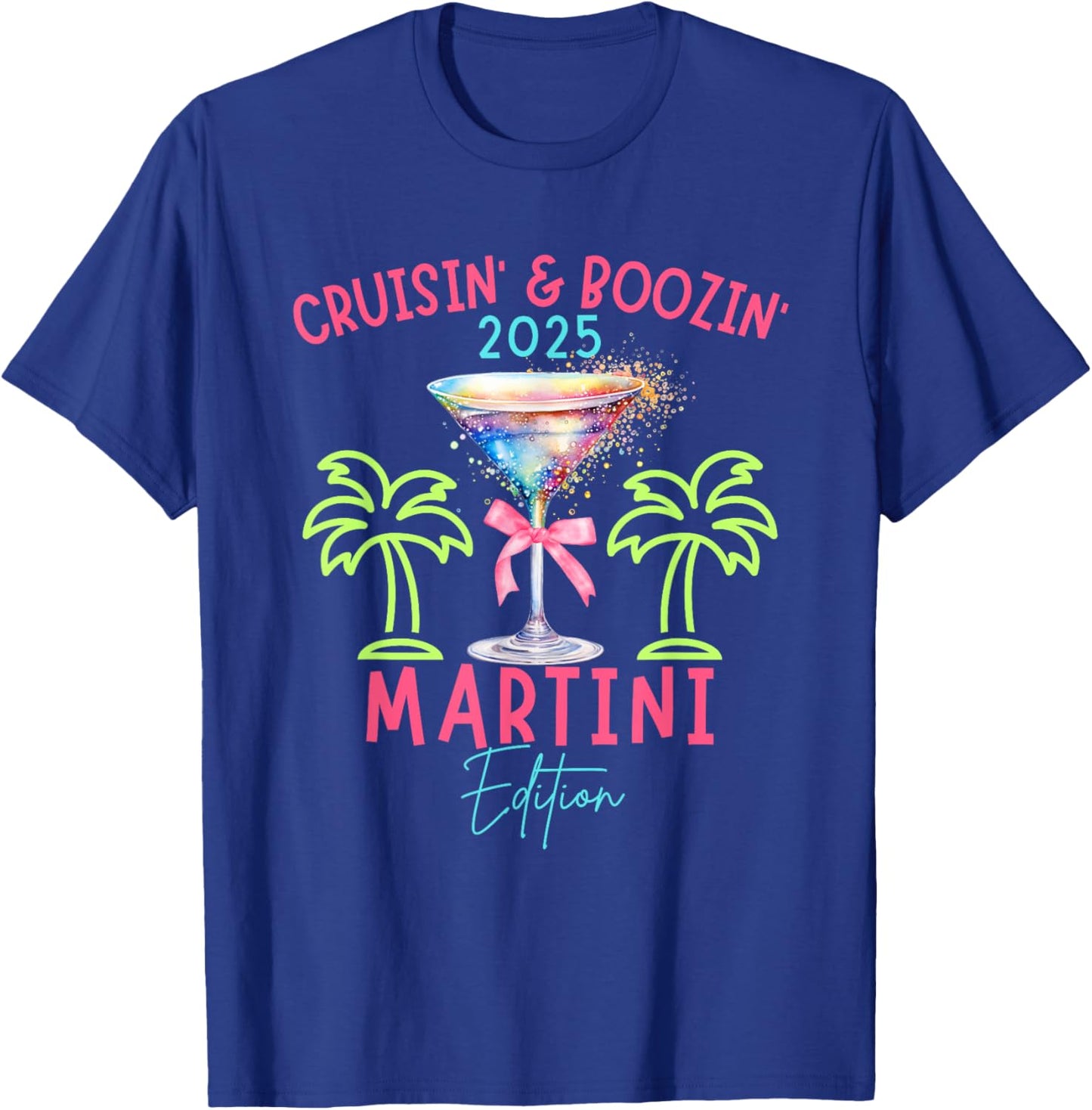 Cruisin Boozin Martini Edition Drinking Cruise 2025 Matching T-Shirt - T-Shirt | Royal