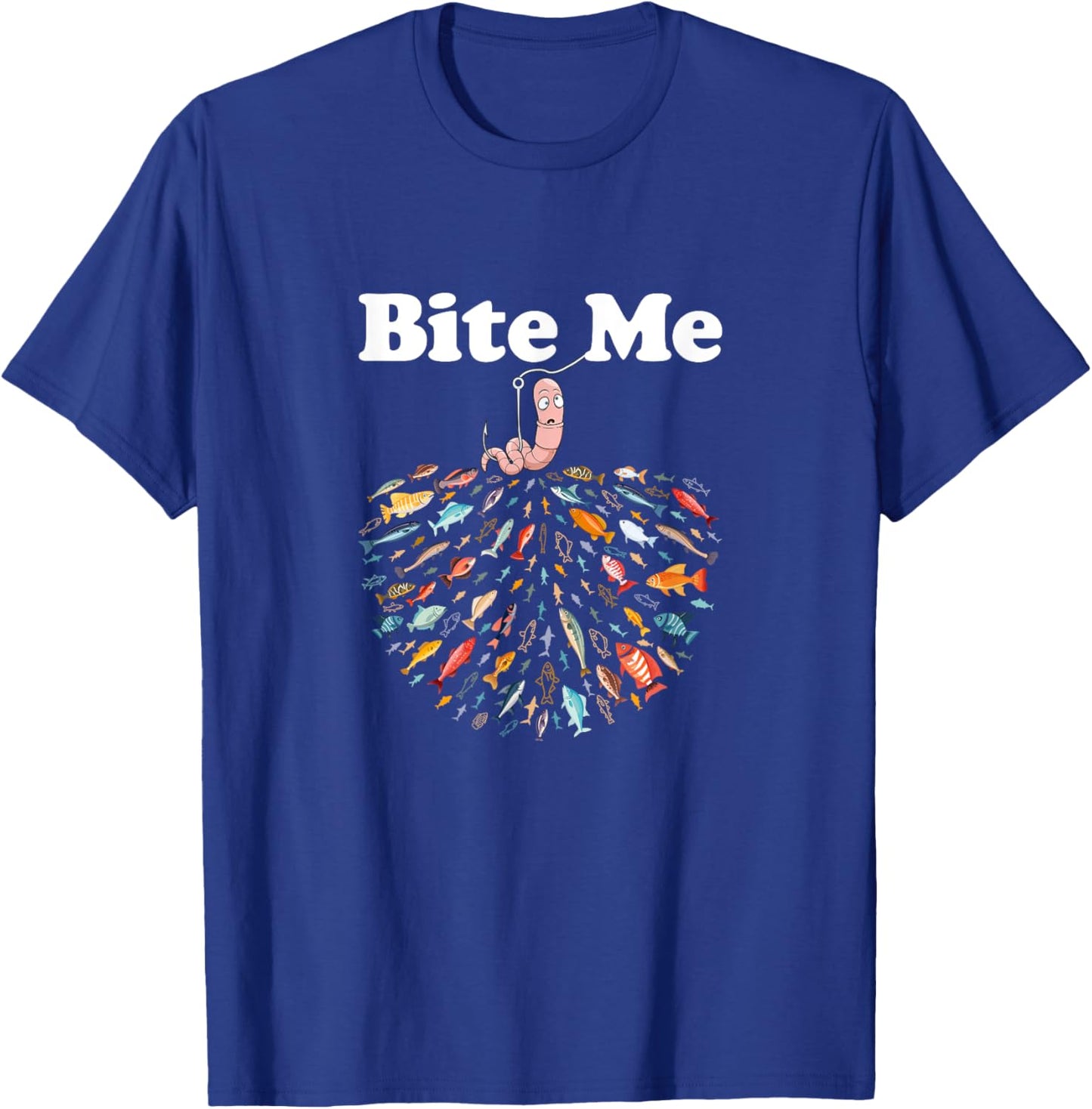 Bite Me Unique Fishing - Gift fishing lovers T-Shirt - T-Shirt | Royal