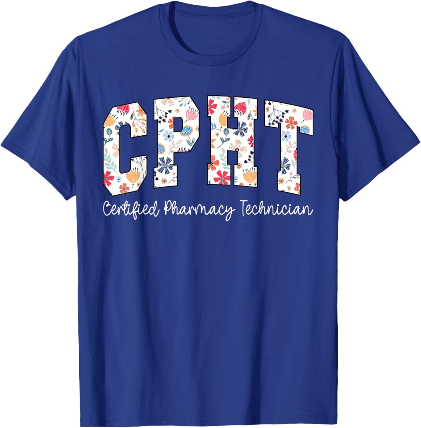 Retro Floral CPHT Certified Pharmacy Technician Pharmacist T-Shirt - T-Shirt | Royal
