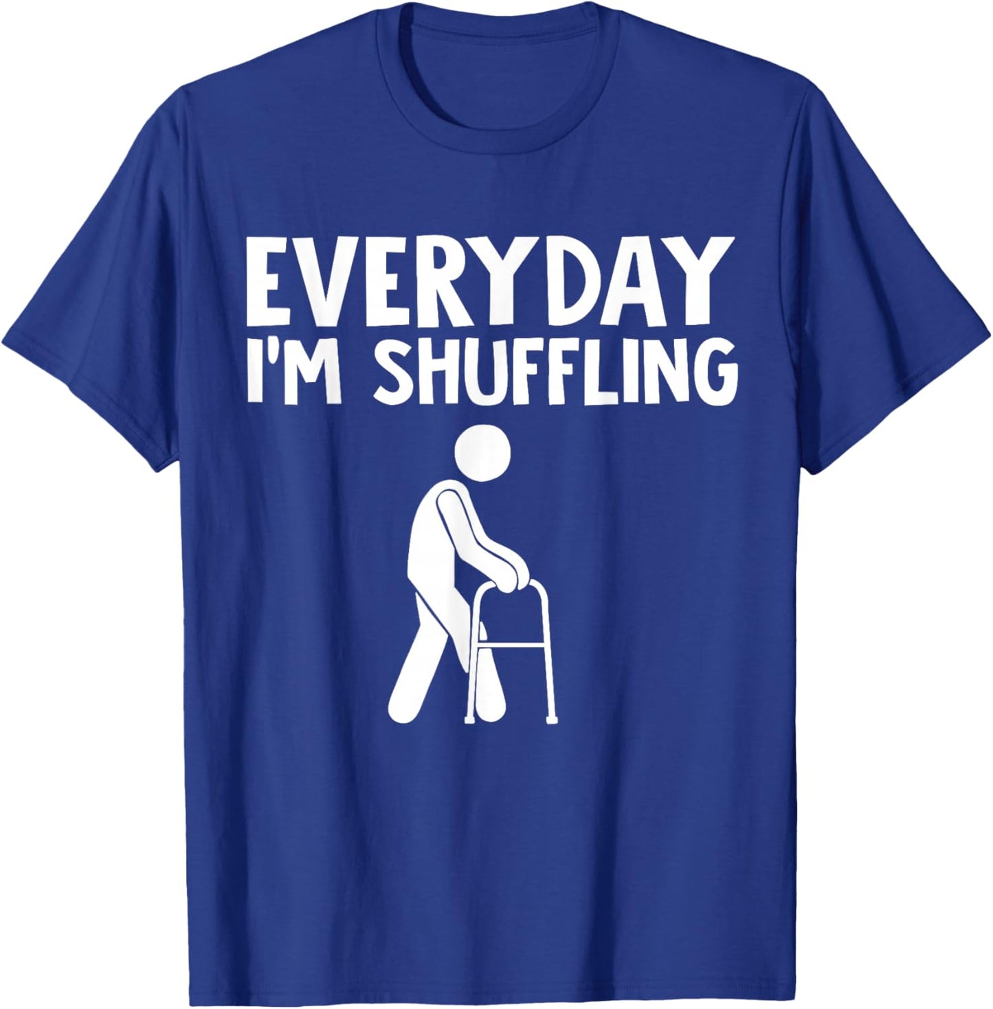 Everyday I'm shuffling T-Shirt - T-Shirt | Royal