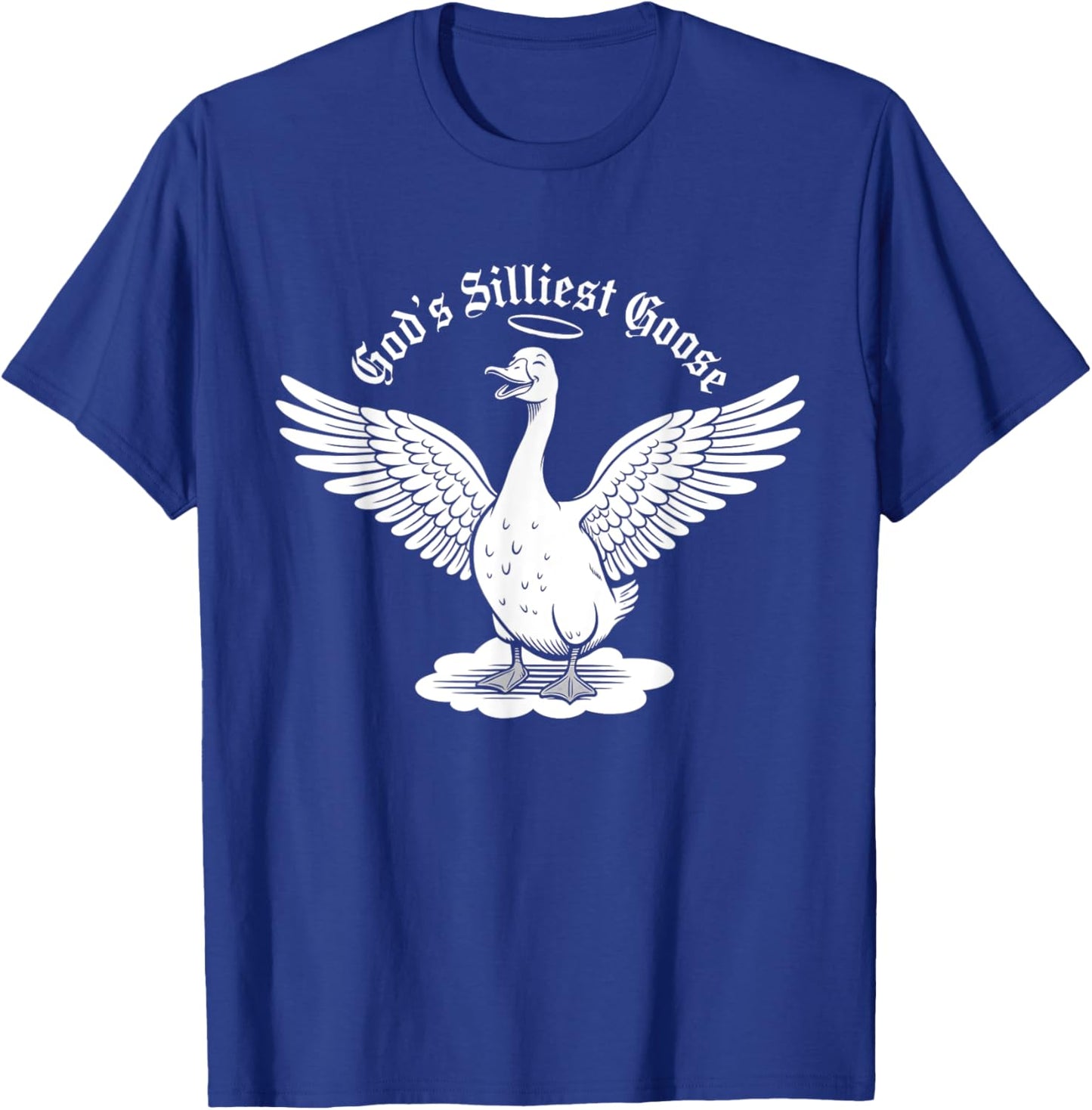 God's Silliest Goose Funny Goose Meme Design T-Shirt - T-Shirt | Royal