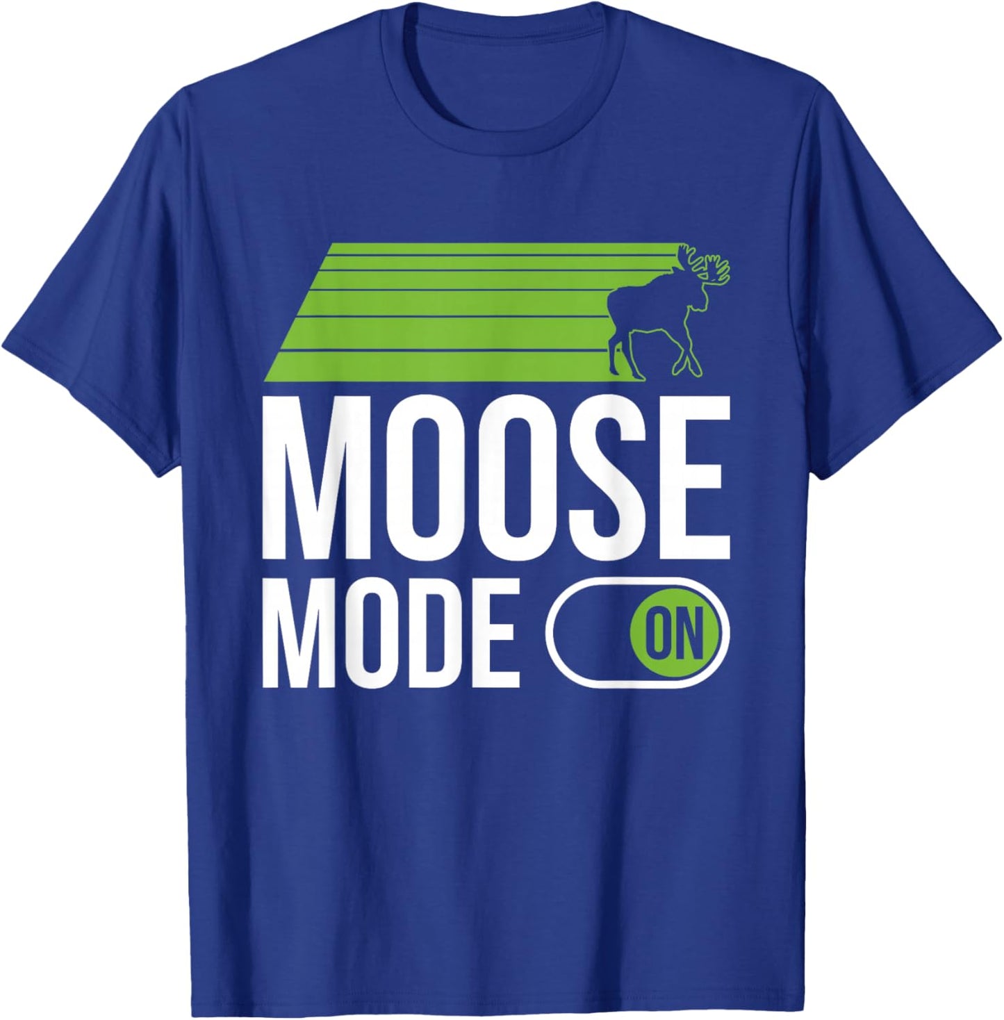 Moose Mode On - Moose T-Shirt - T-Shirt | Royal