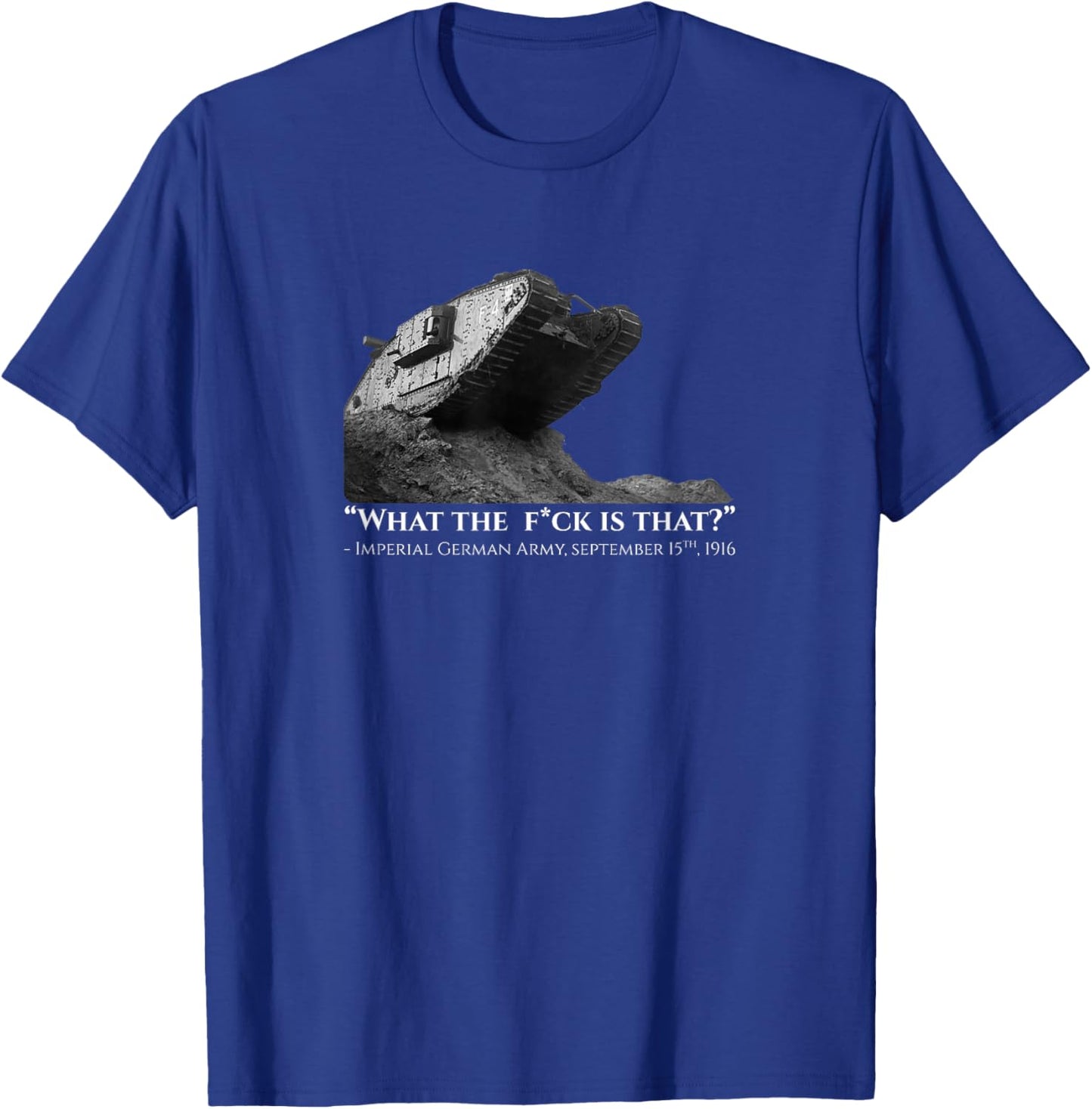 Funny First World War Meme - Landship - Military History T-Shirt - T-Shirt | Royal