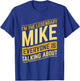 Funny Mike I'm The Legendary Mike First Name Mike Name T-Shirt - T-Shirt | Royal
