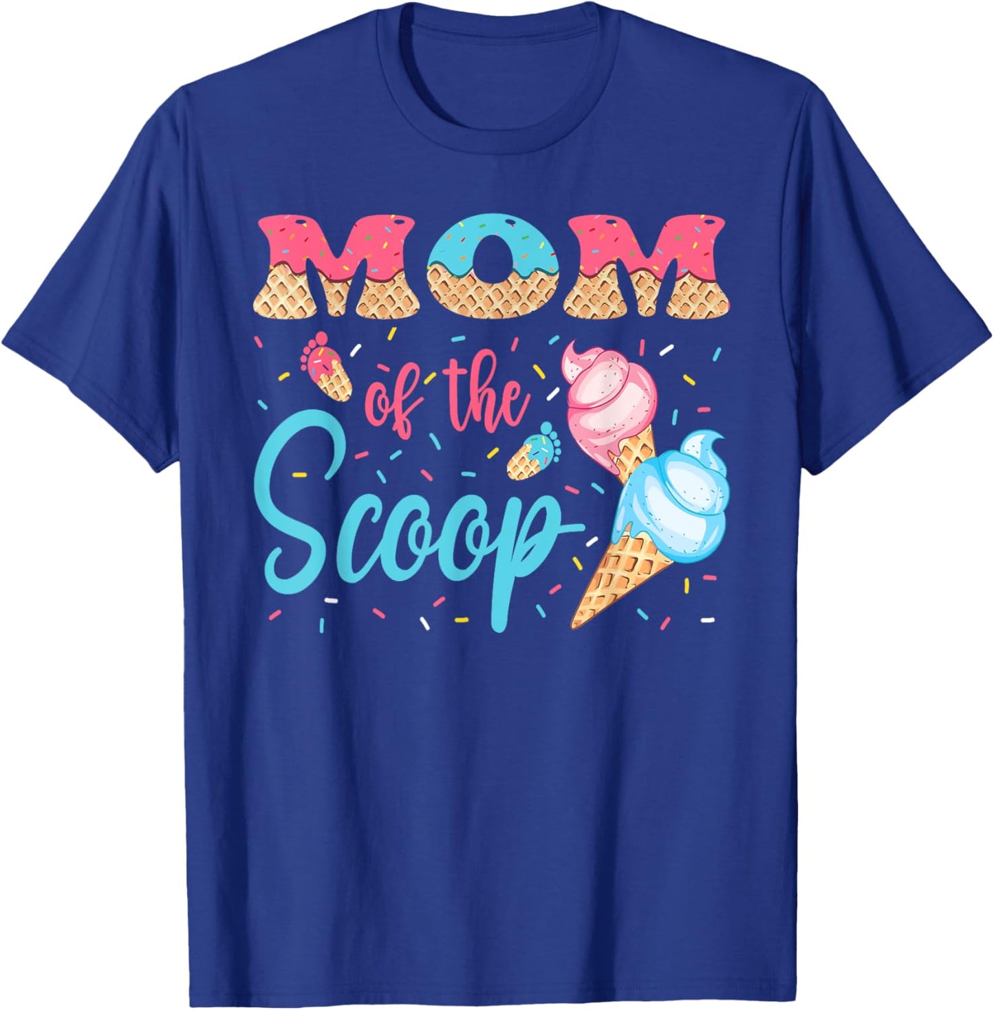 Mom Of The Scoop Ice Cream Gender Reveal Baby Shower T-Shirt - T-Shirt | Royal