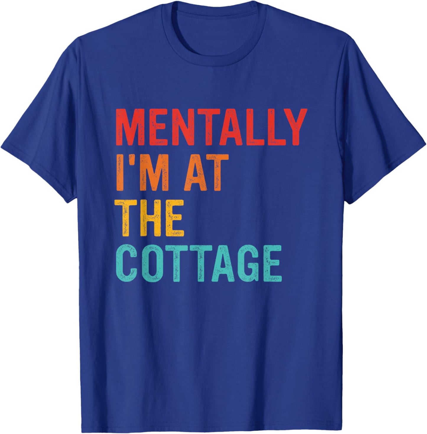 Mentally I'm at The Cottage Vintage Design T-Shirt - T-Shirt | Royal