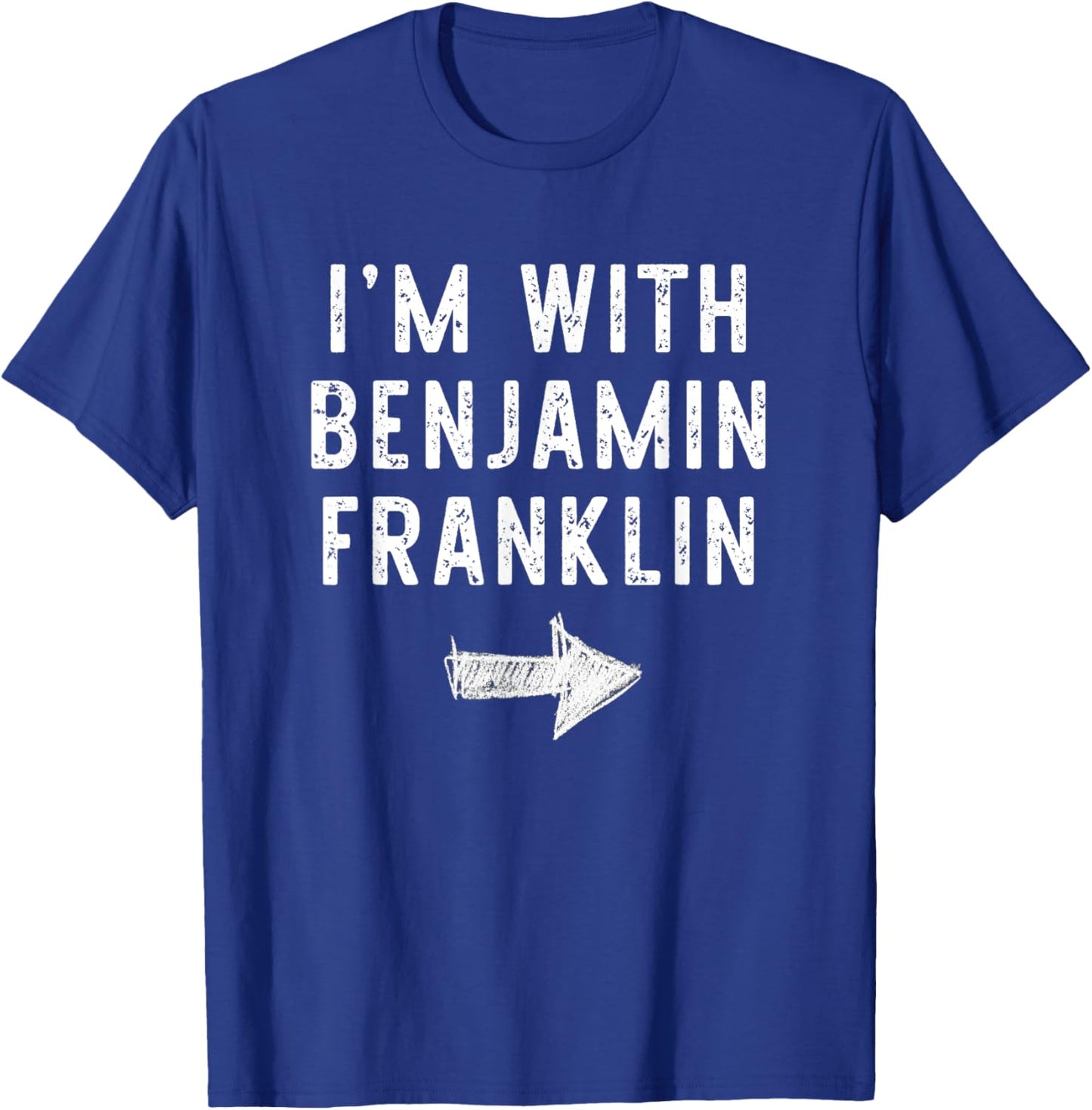I'm With The Benjamin Franklin Costume Halloween Couple T-Shirt - T-Shirt | Royal