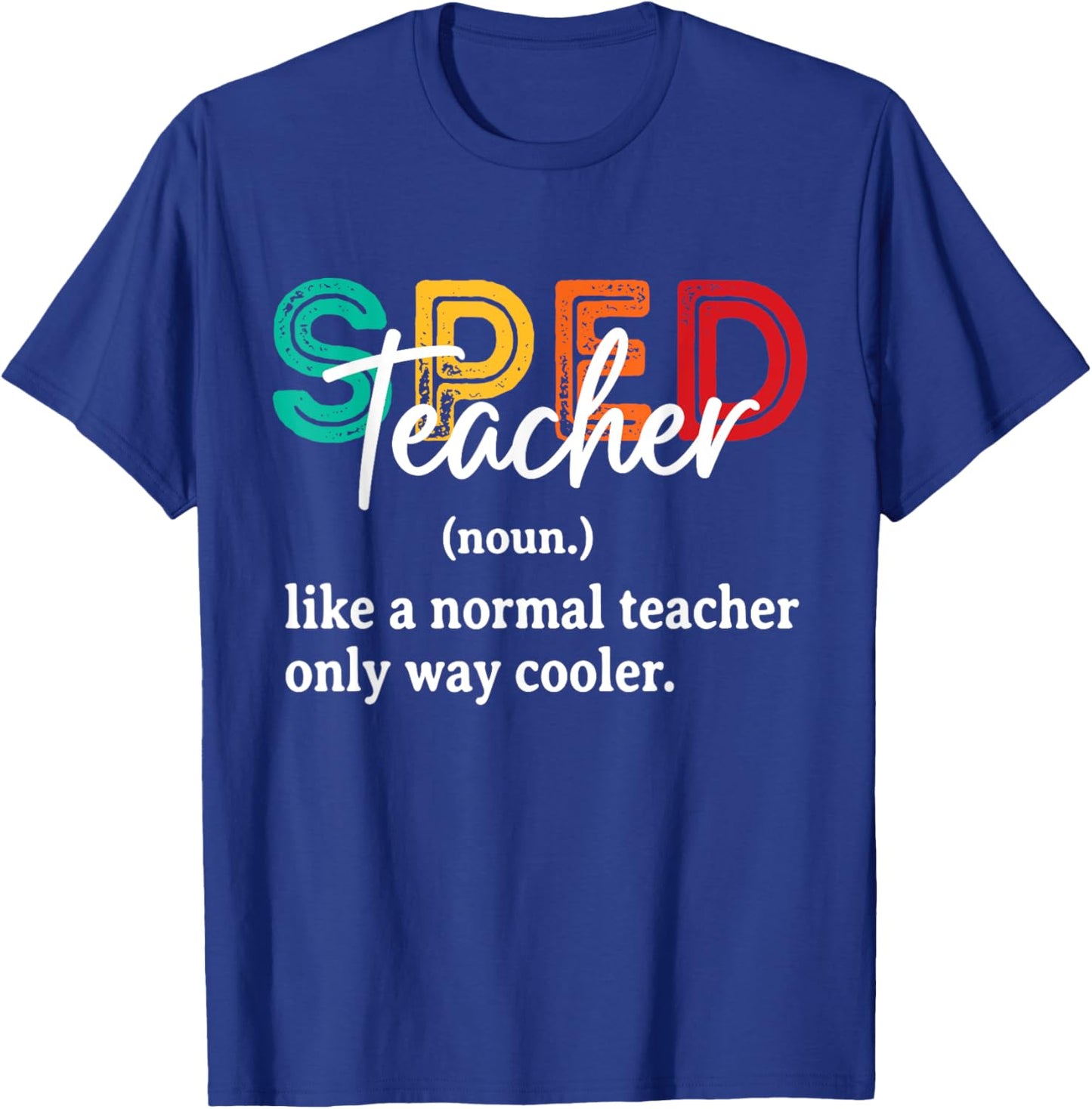 Funny Special Education Design Women SPED Teacher T-Shirt - T-Shirt | Royal