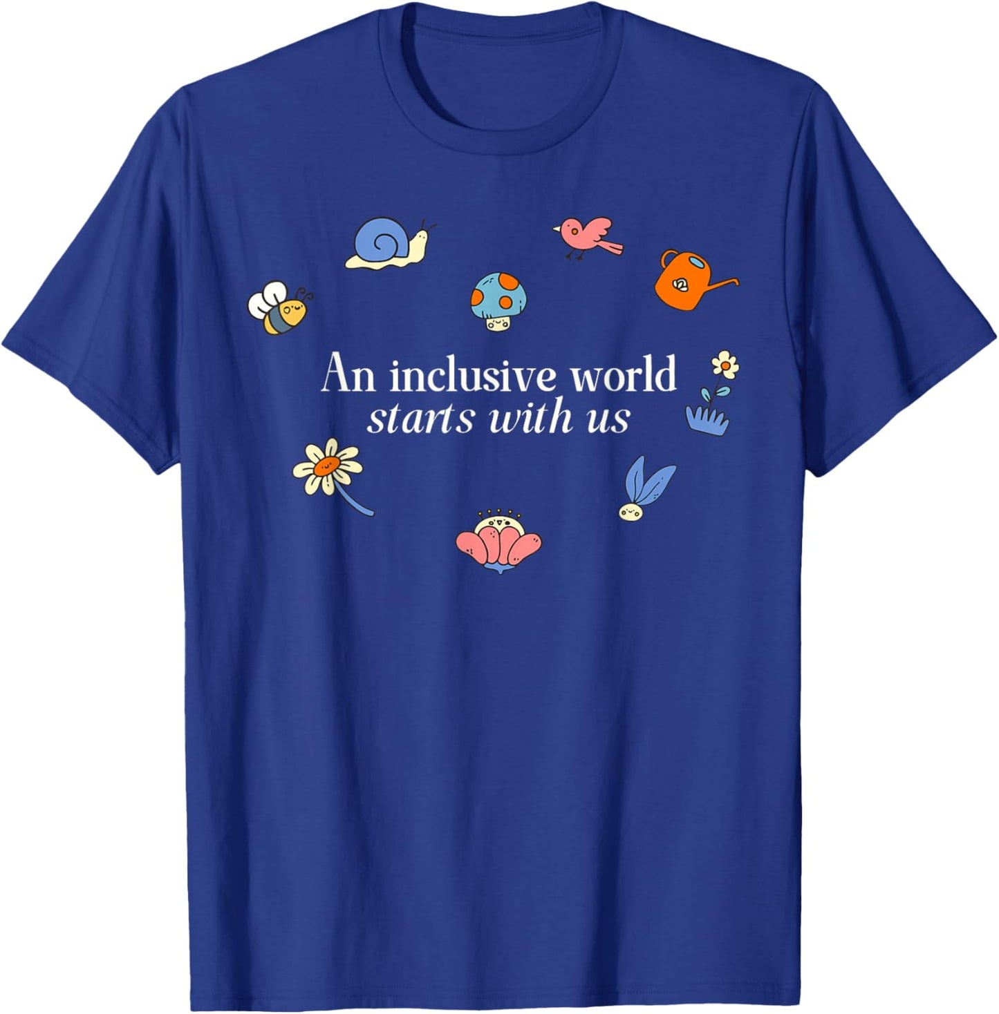 an Inclusive World Starts with Us Autism Awareness Autistic T-Shirt - T-Shirt | Royal