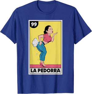 La Pedorra Lottery Card Mexican Mom Hispanic Mom Nalgona Pun T-Shirt - T-Shirt | Royal