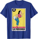 La Pedorra Lottery Card Mexican Mom Hispanic Mom Nalgona Pun T-Shirt - T-Shirt | Royal