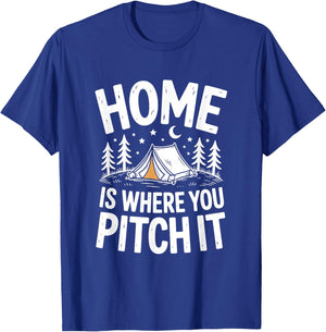 Home is Where You Pitch It Tent Camping T-Shirt - T-Shirt | Royal