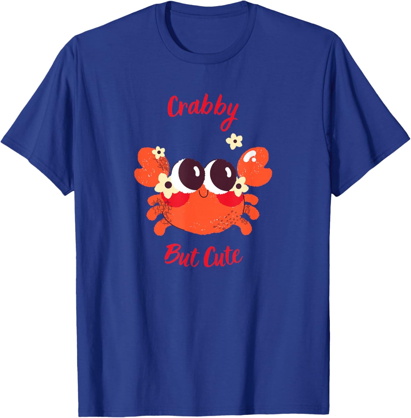 Crabby but Cute Funny Crab Design - Gift Animals Lovers T-Shirt - T-Shirt | Royal