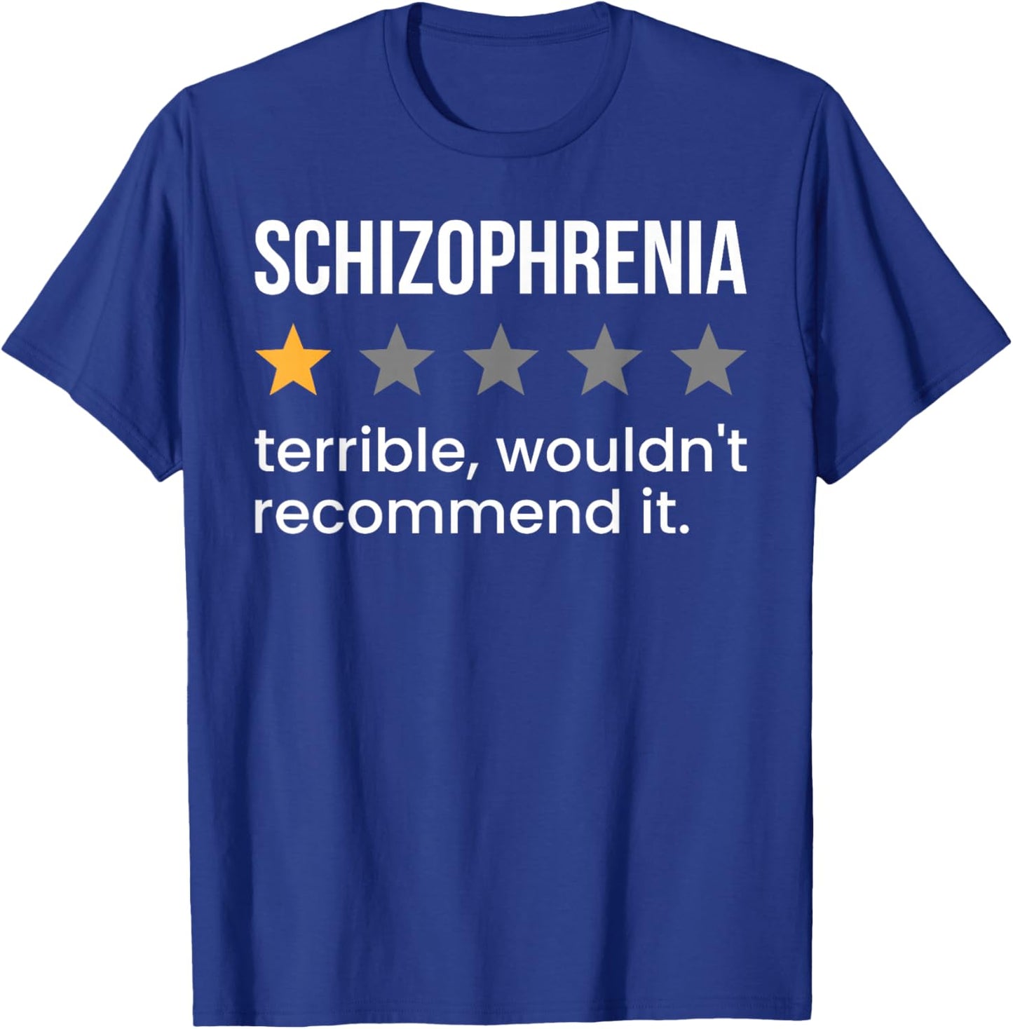 Schizophrenia One Star Rating Schizophrenia Awareness T-Shirt - T-Shirt | Royal