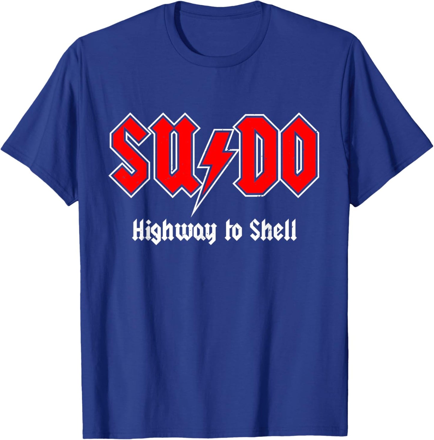 Sudo Highway to Shell - Root User Programmer Coding Humor T-Shirt - T-Shirt | Royal
