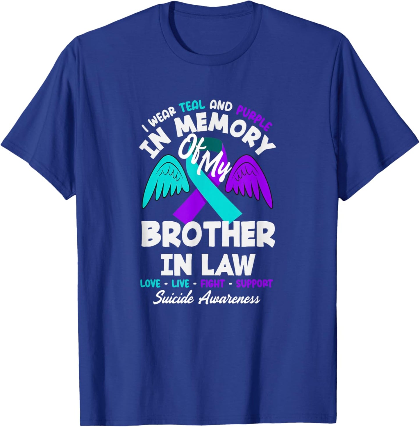 I Wear Teal and Purple in Memory of My Brother in Law T-Shirt - T-Shirt | Royal