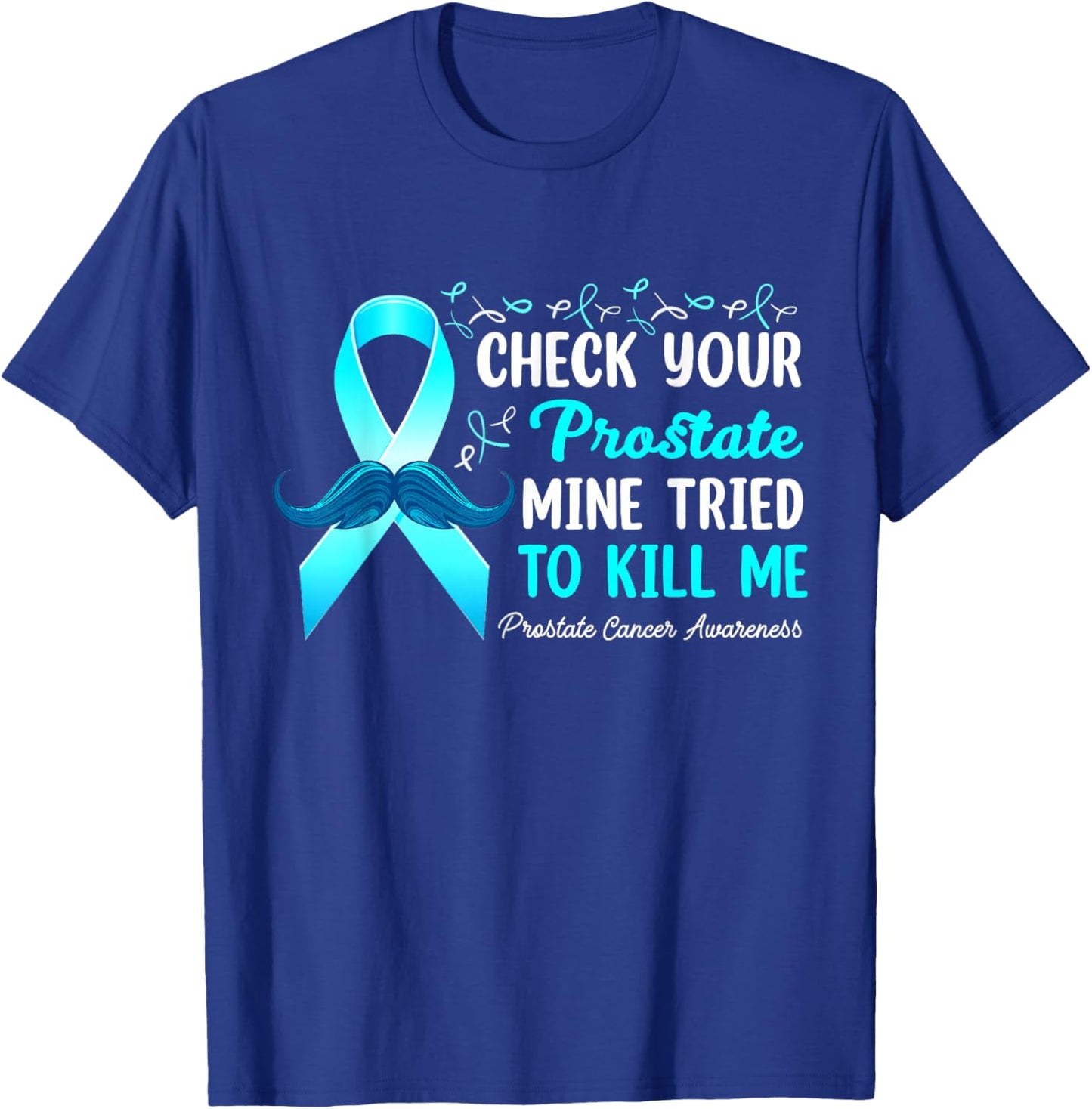 Check Your Prostate Blue Ribbon Prostate Cancer Awareness T-Shirt - T-Shirt | Royal