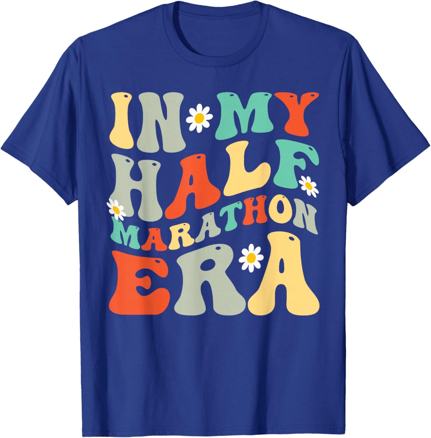 Marathon Running - In My Half Marathon Era T-Shirt - T-Shirt | Royal