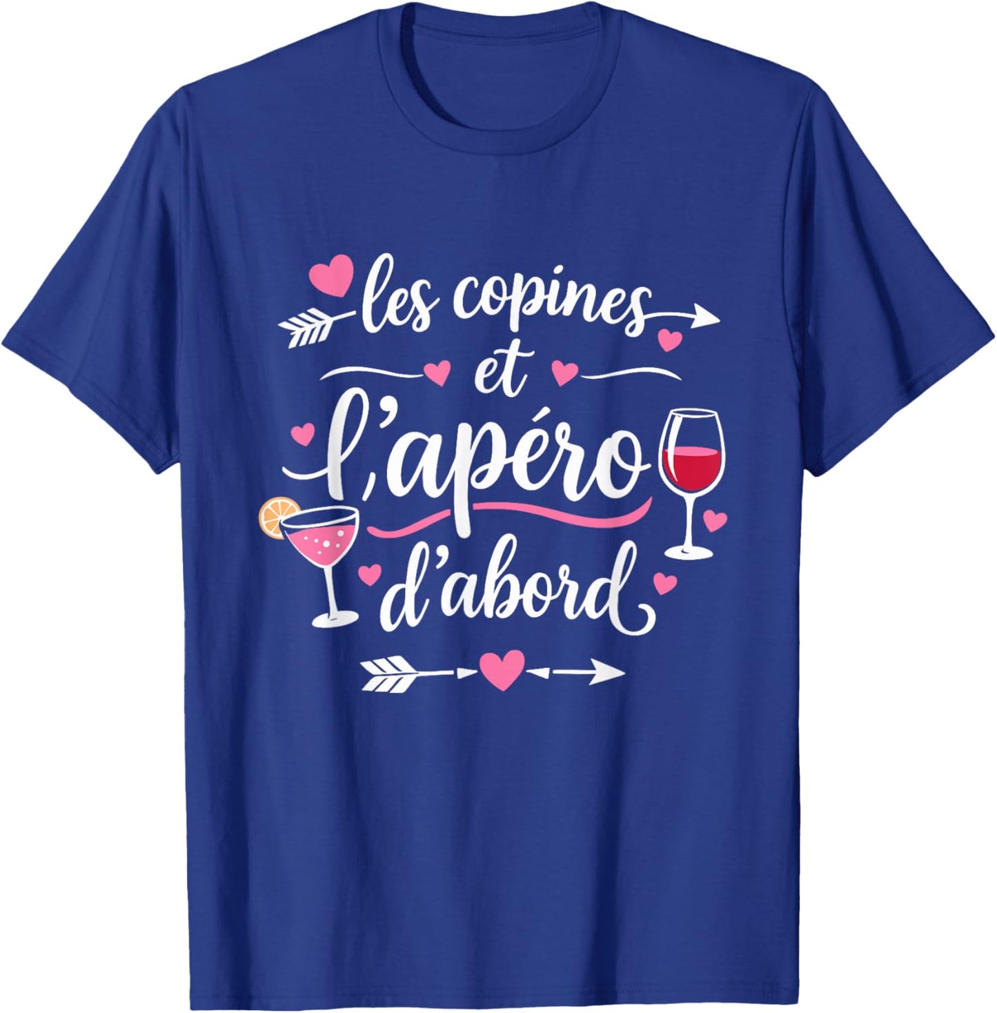Les Copines et L'apéro premier Humour Femme Aperitif T-Shirt - T-Shirt | Royal