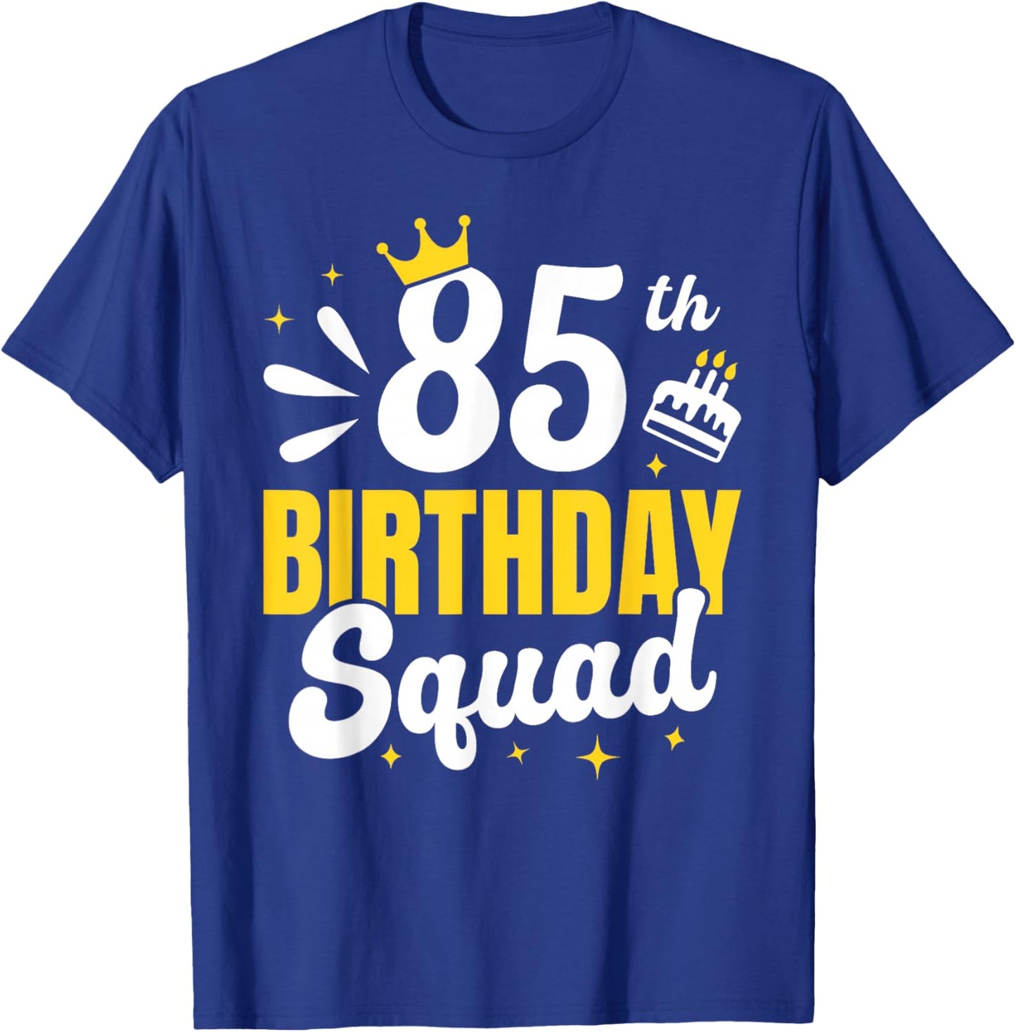 Matching 85th birthday squad, 85 year old birthday crown T-Shirt - T-Shirt | Royal