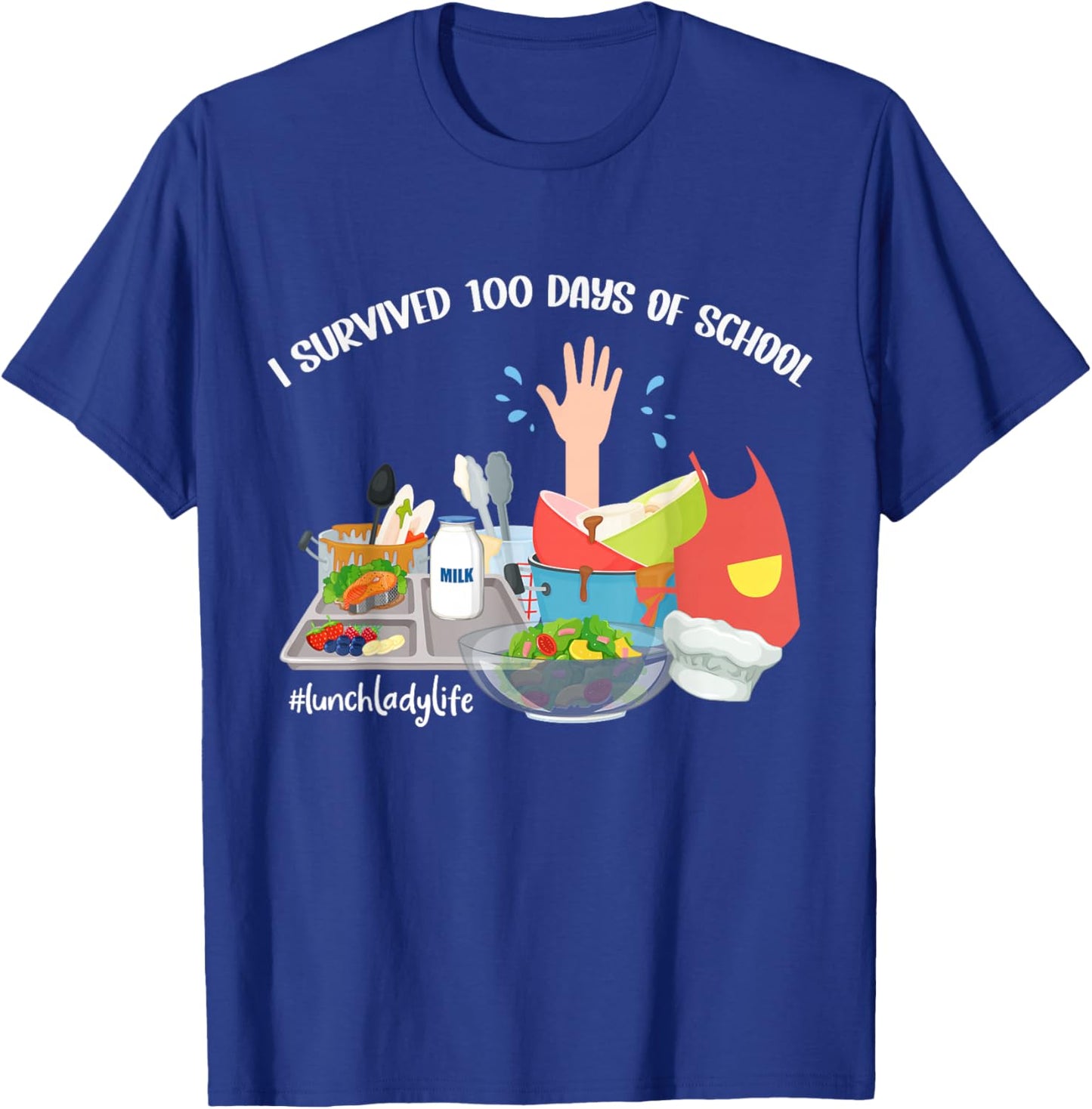 I Survived 100 Days of School funny Lunch Lady Cafeteria T-Shirt - T-Shirt | Royal