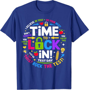 Time to Lock in Test Day Teacher Testing Day Motivation Math T-Shirt - T-Shirt | Royal