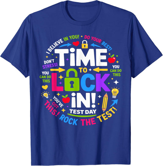 Time to Lock in Test Day Teacher Testing Day Motivation Math T-Shirt - T-Shirt | Royal