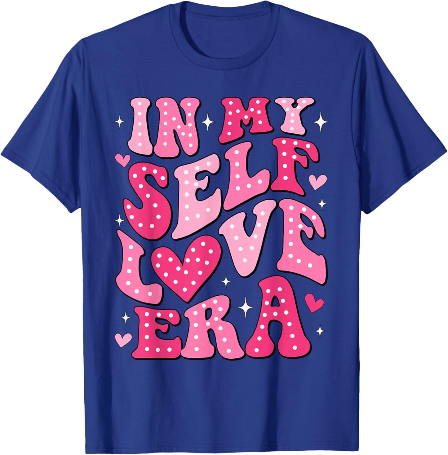 In My Self Love Era Valentines Day Self Love Club Women Girl T-Shirt - T-Shirt | Royal