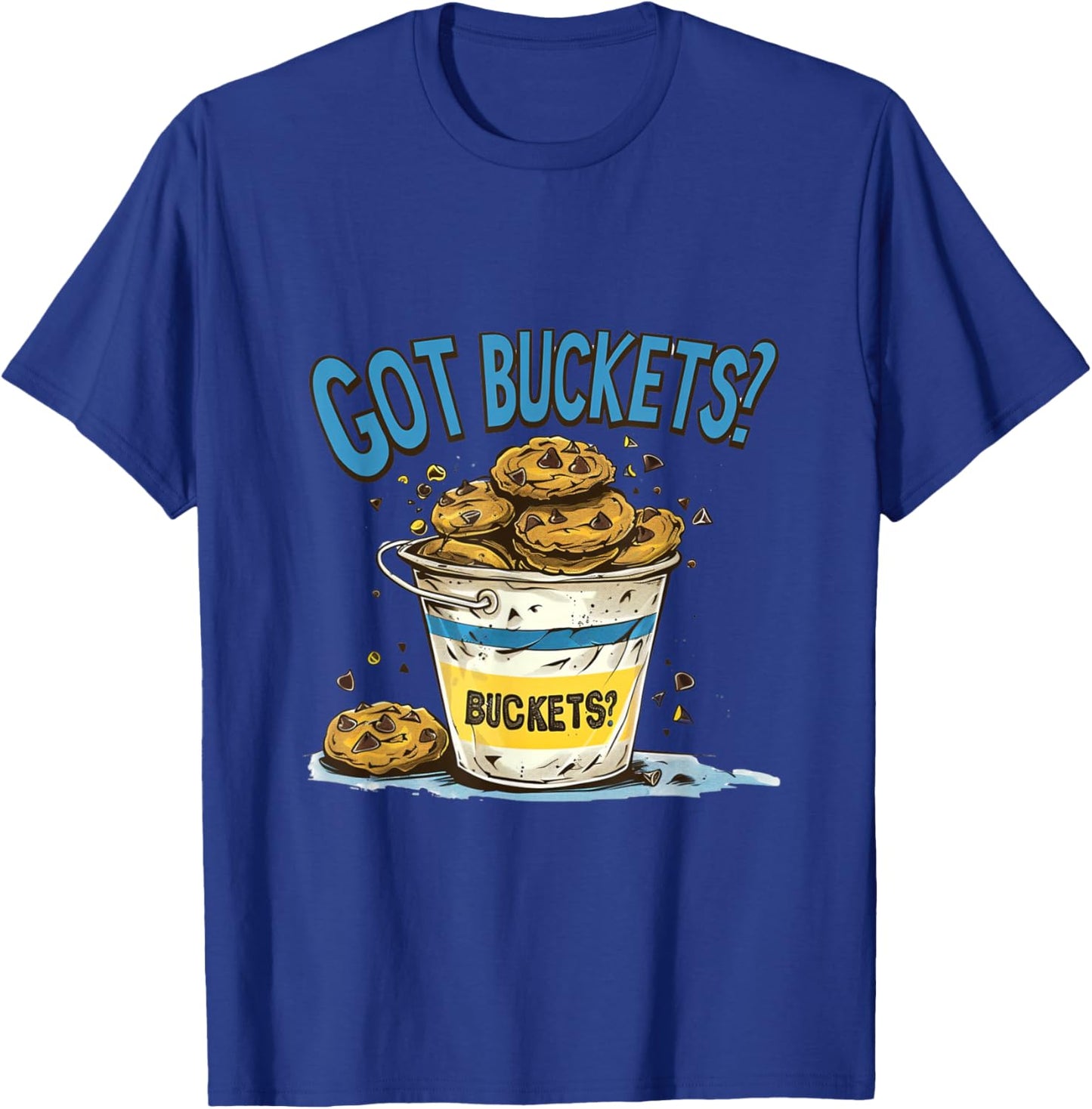 Got Buckets Chocolate Chip Cookies State Fair Minnesota MN T-Shirt - T-Shirt | Royal