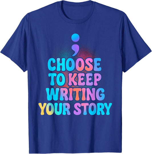 Choose to Keep Writing Your Story Inspirational Quote Groovy T-Shirt - T-Shirt | Royal