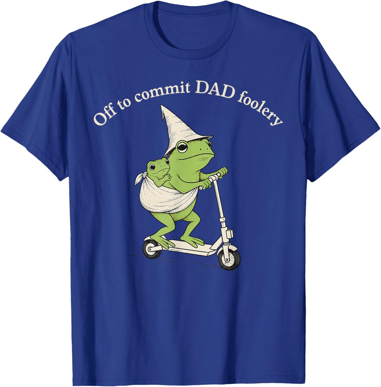 Dad Frog Off to Commit Dad Foolery Funny Father's Day Dada T-Shirt - T-Shirt | Royal