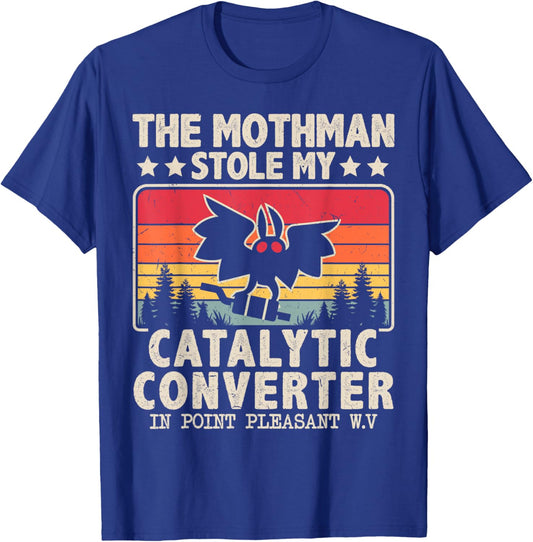 Funny Mothman Stole My Catalytic Converter Mothman Cryptid T-Shirt - T-Shirt | Royal