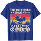 Funny Mothman Stole My Catalytic Converter Mothman Cryptid T-Shirt - T-Shirt | Royal