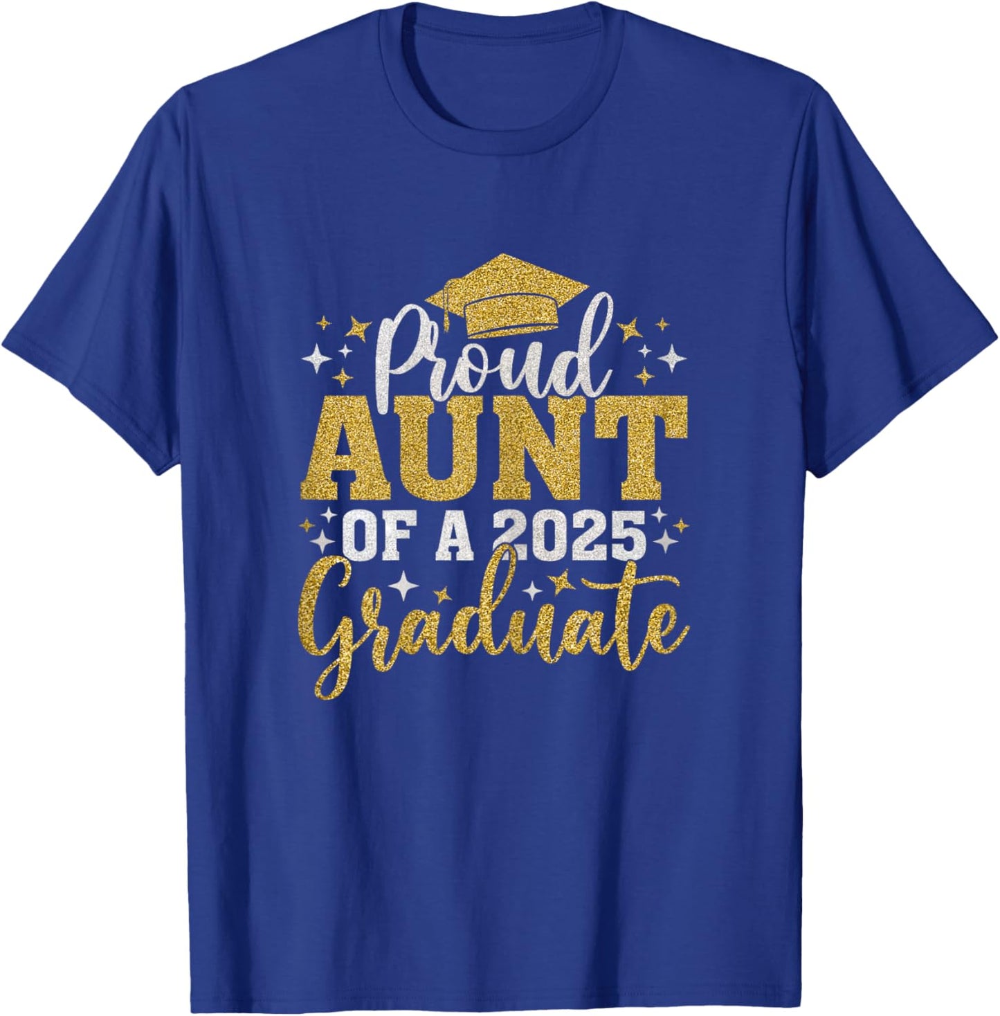 Aunt Senior 2025 Proud Aunt of A Class of 2025 Graduate T-Shirt - T-Shirt | Royal