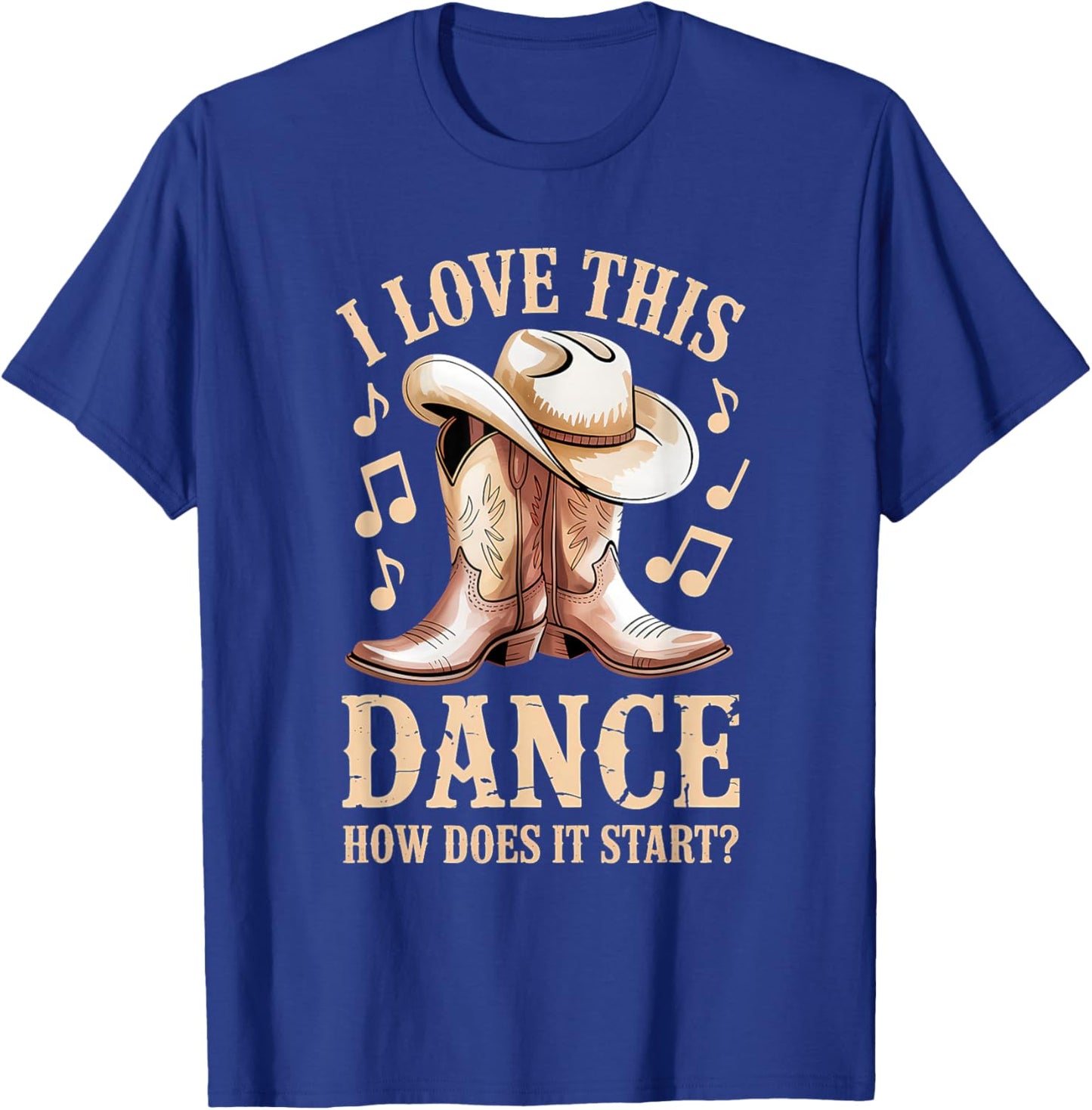 I Love This Dance How Does It Start Line Dance Western T-Shirt - T-Shirt | Royal