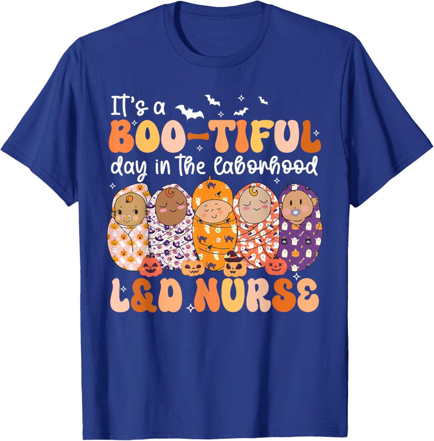It's BOO-TIFUL Day in The Laborhood L&D Nurse Halloween T-Shirt - T-Shirt | Royal