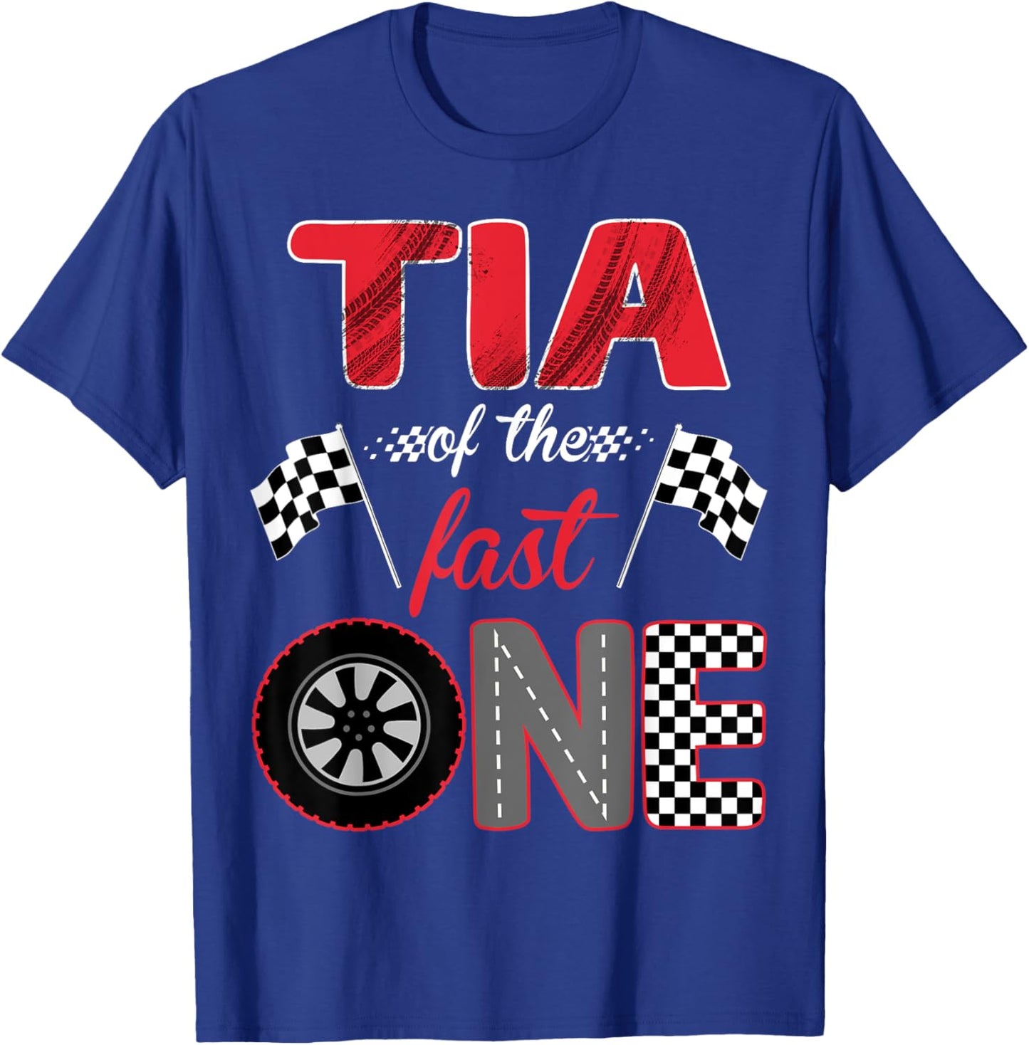 Tia Of The Fast One Birthday 1st Race Car Family T-Shirt - T-Shirt | Royal