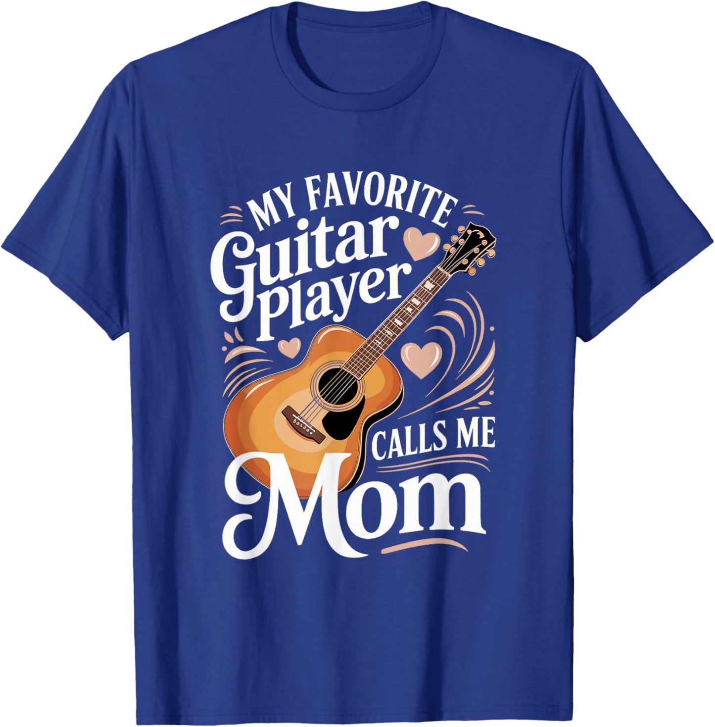 My Favorite Guitar Player Calls Me Mom Music T-Shirt - T-Shirt | Royal