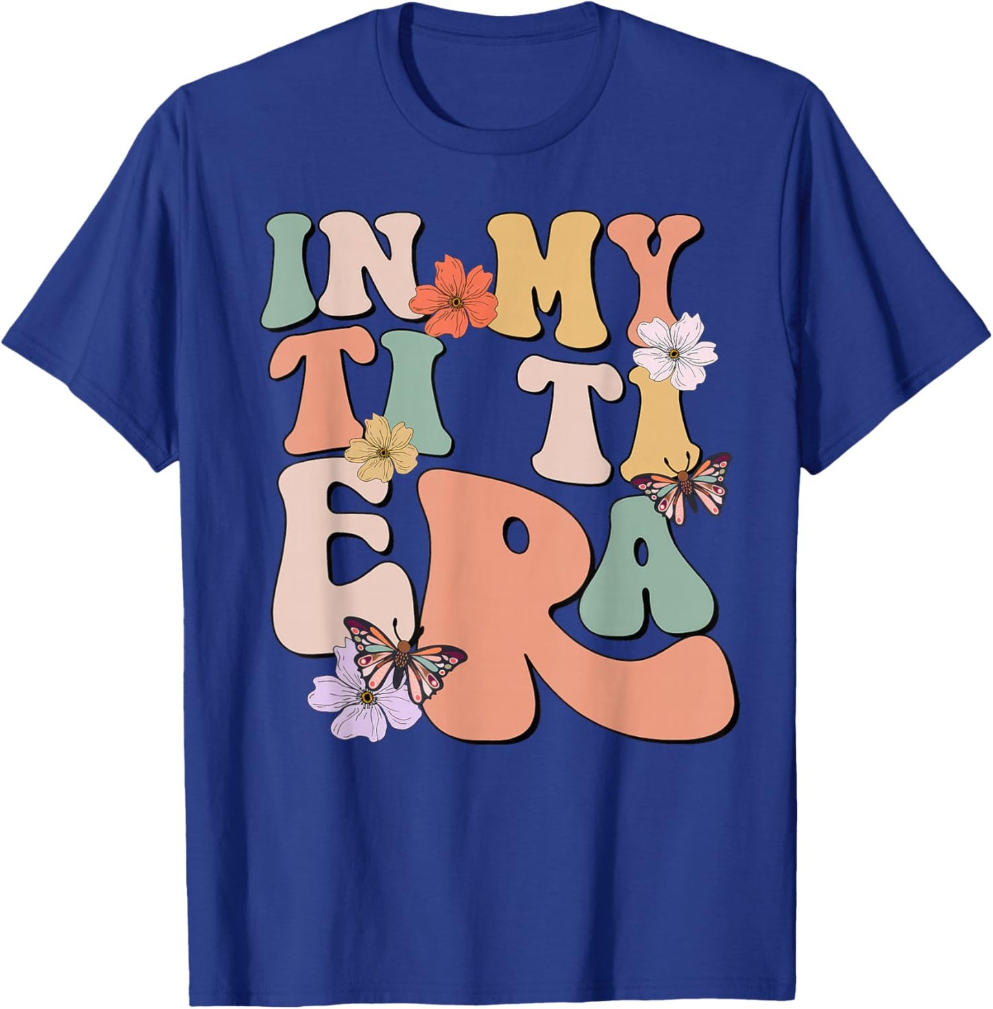 Retro Groovy In My Ti Ti Era Butterfly Mother's Day T-Shirt - T-Shirt | Royal
