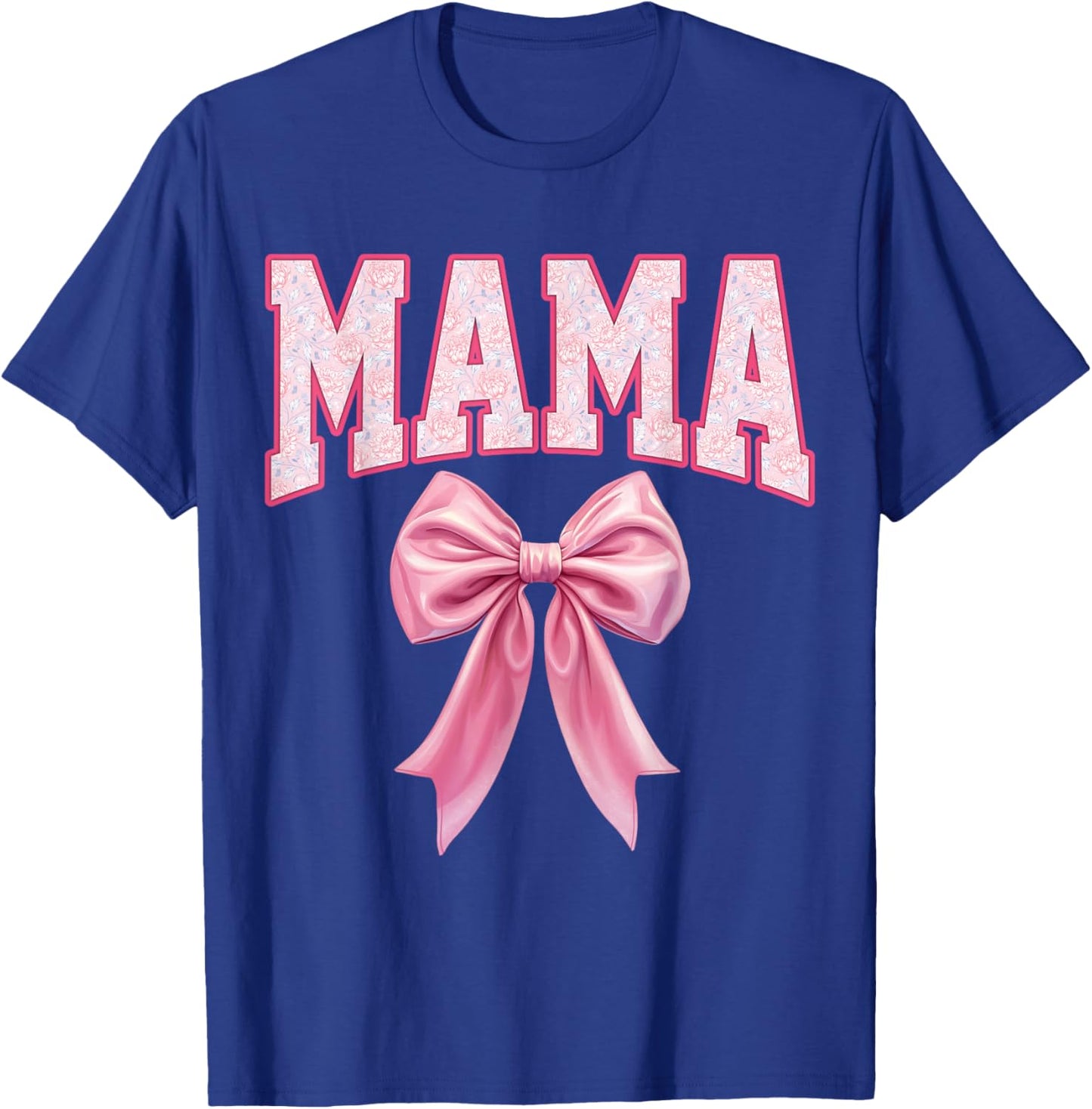 Mama Coquette Pink Bow Floral Mother's Day Mom T-Shirt - T-Shirt | Royal